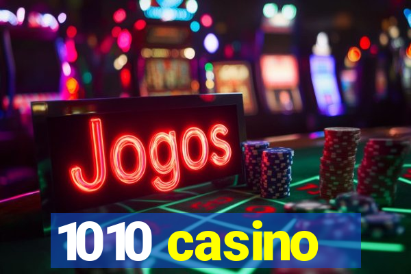 1010 casino